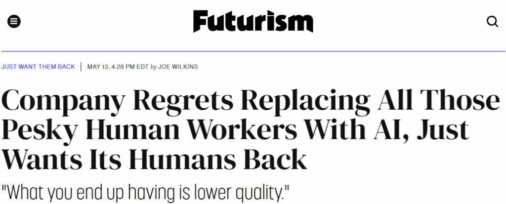 Company Regrets Replacing All Those Pesky Human Workers With AI, Just Wants Its Humans Back